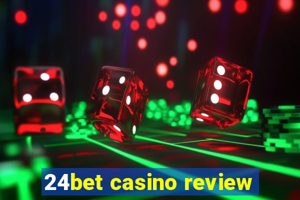 24bet casino review